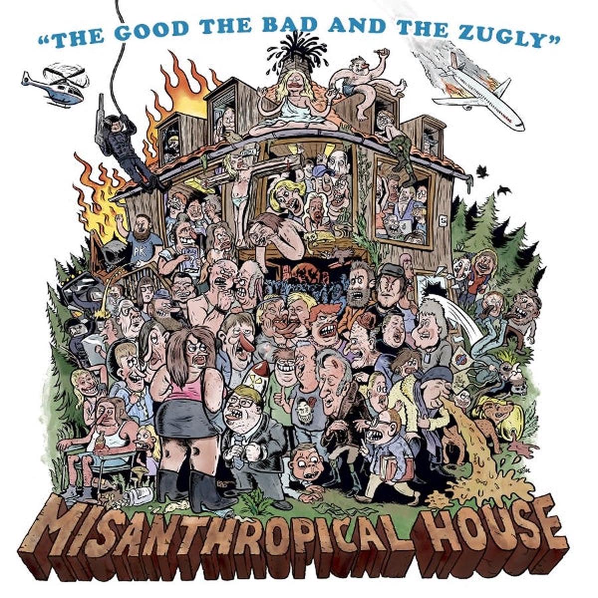 the Bad & the Zugly Good - Misanthropical House (LP)
