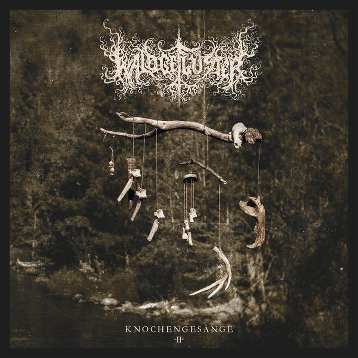 Waldgefluster - Knochengesange Ii (2 LPs)