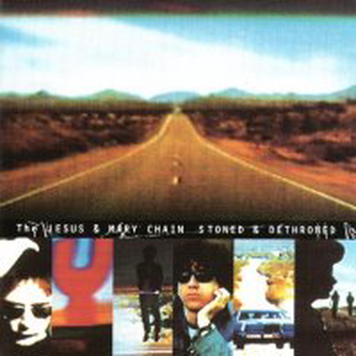 JESUS AND MARY CHAIN - Stoned & Dethroned