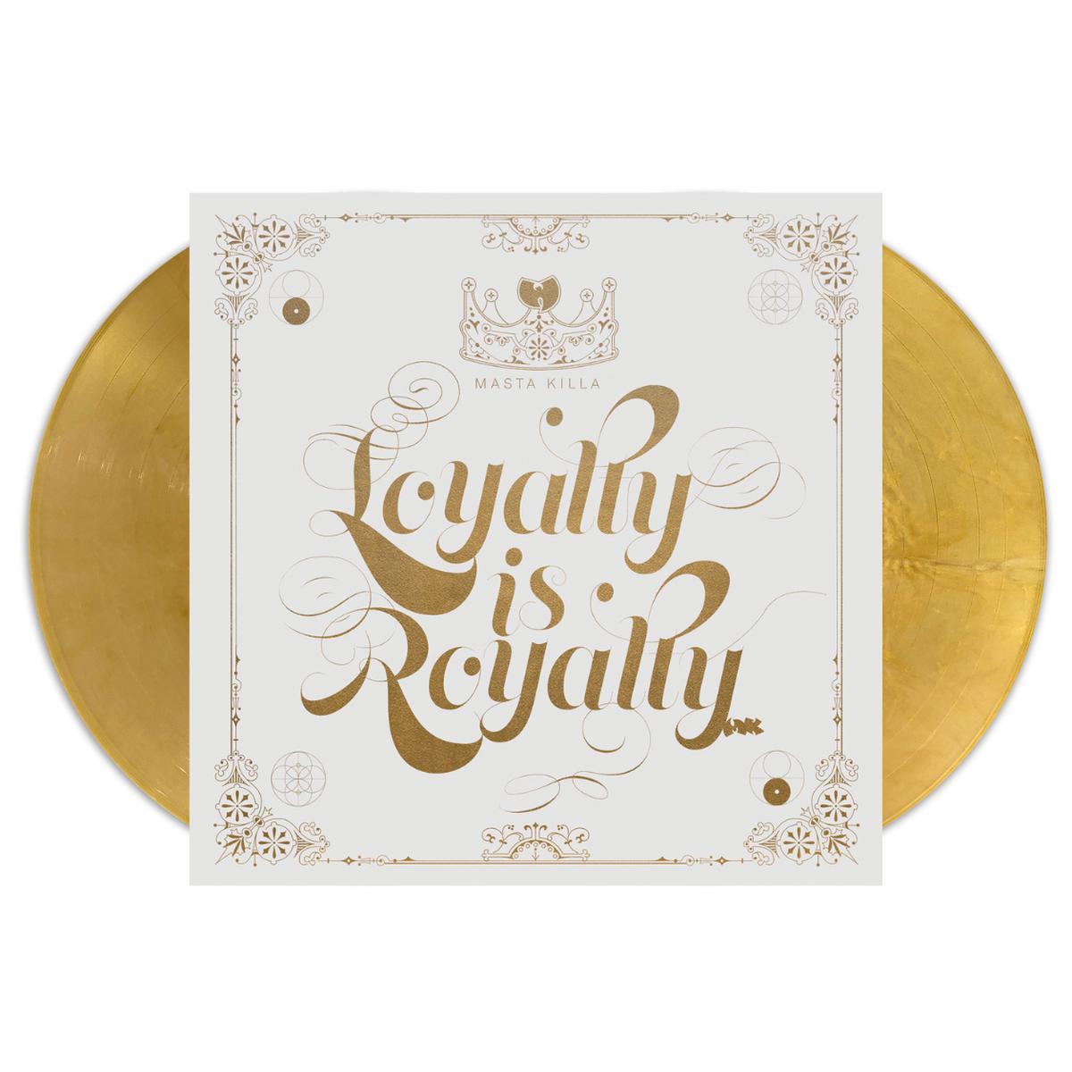Loyalty Is Royalty (Gold 2xLP)