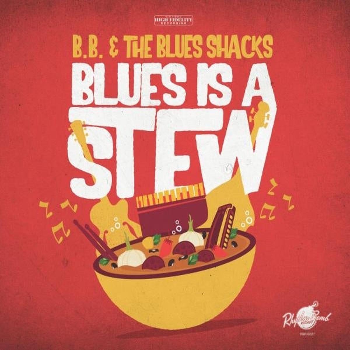 B.B. & the Blues Shacks - Blues is a Stew (LP)