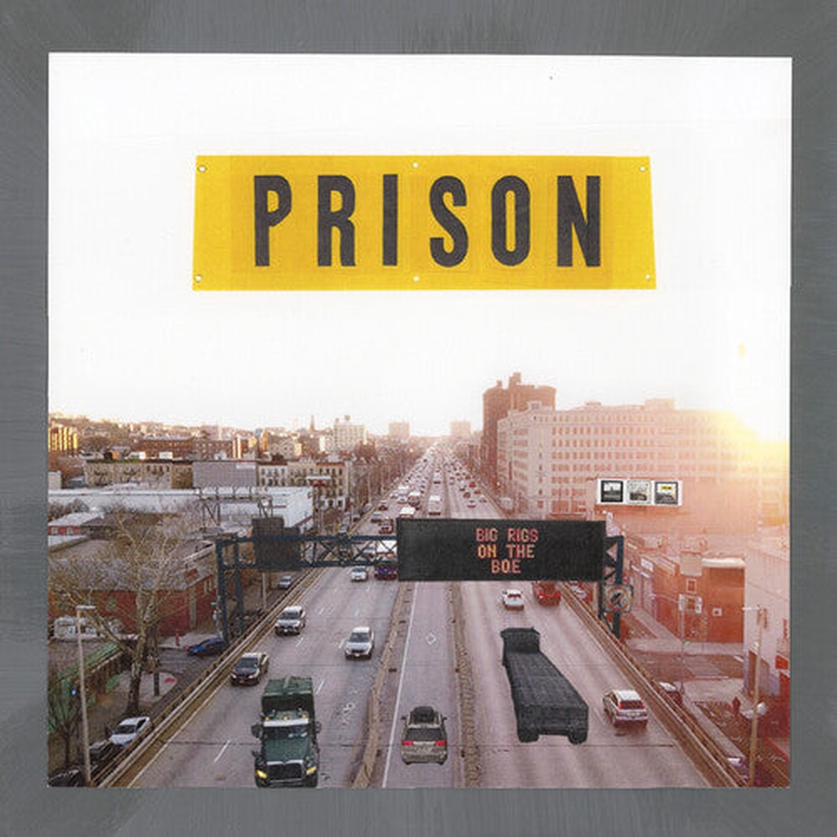 Prison: Big Rigs on the Bqe - VINYL LP