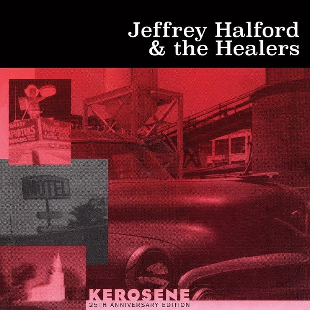 Jeffrey Halford and the Healers - Kerosene (LP)