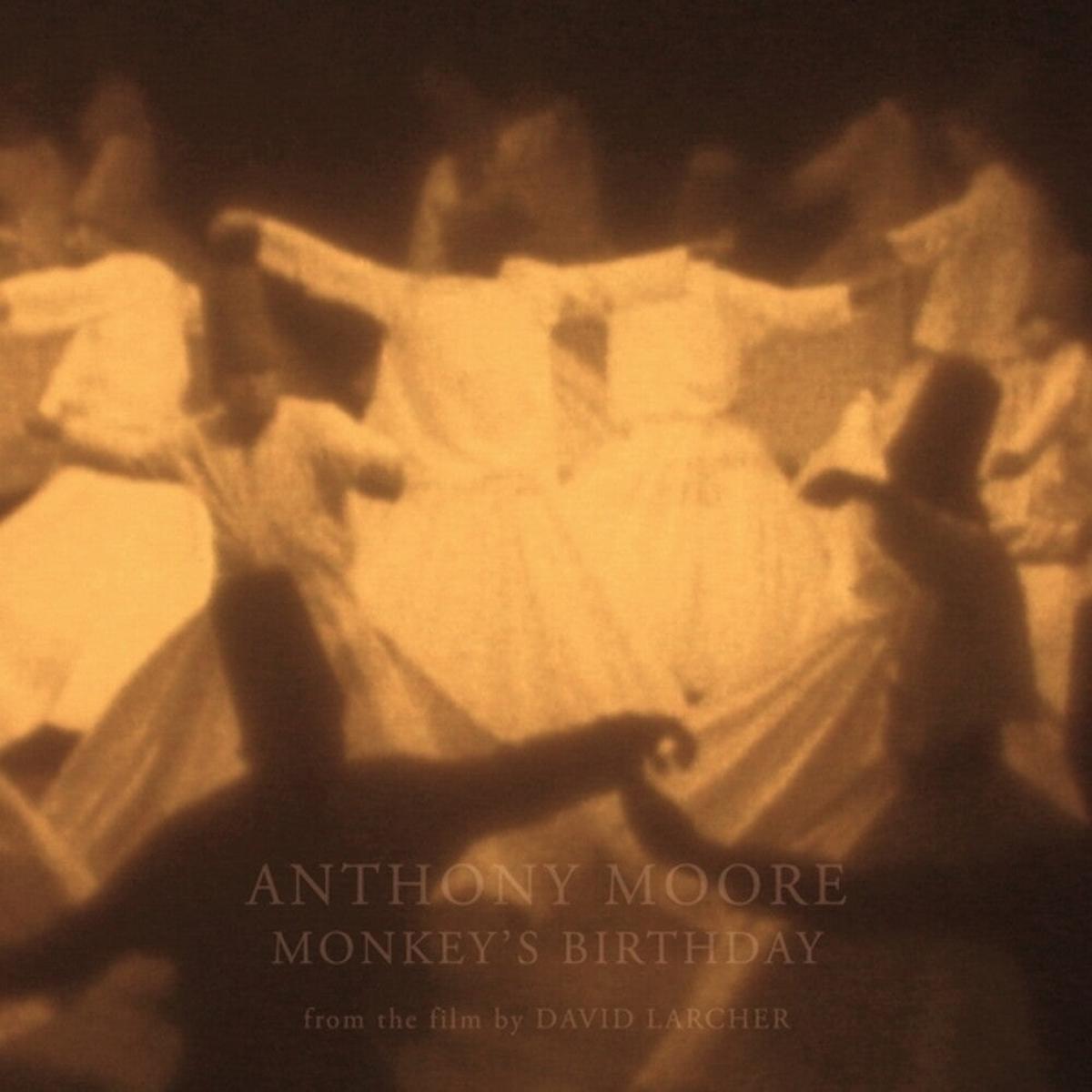 Anthony Moore - Monkey s Birthday